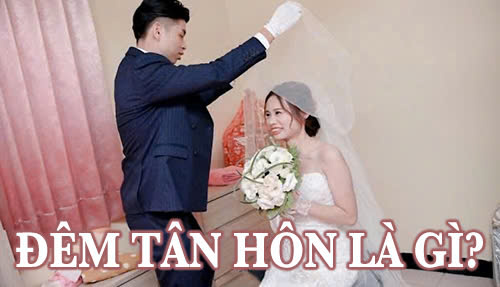 Đêm tân hôn là gì?